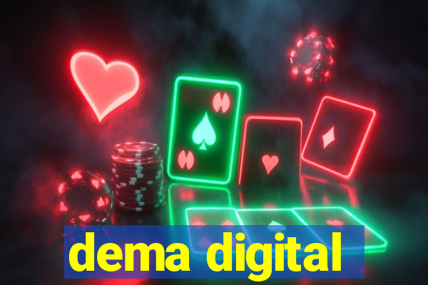 dema digital
